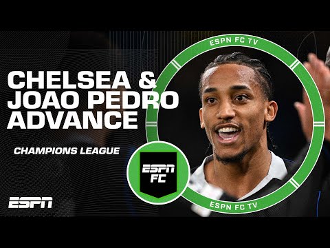 ‘Joao Pedro is AMAZING right now!’ 🔥 Chelsea beat Napoli and seal a top eight spot | ESPN FC