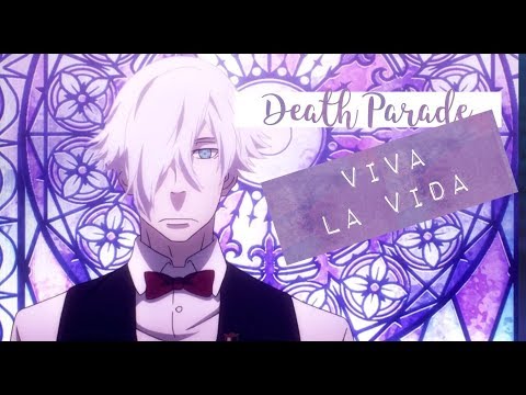 Death Parade ~AMV~ Viva La Vida