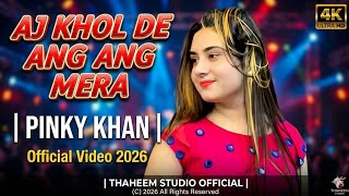 Download lagu Aj Khol De Ang Ang Mera | Pinky Khan | New Dance Video 2026 | Thaheem Studio  mp3