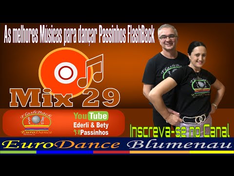 FlashBack Passinhos - Mix 29 - As melhores Músicas para dançar Passinhos FlashBack