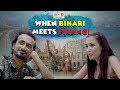 When Bihari Meets Firangi | Ft. Abhinav Anand (Bade) & Leysan Karimova | RVCJ