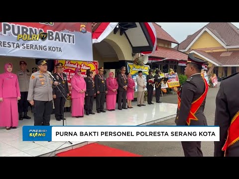 KAPOLRESTA SERANG KOTA PIMPIN UPACARA PELEPASAN PURNA BAKTI PERSONEL