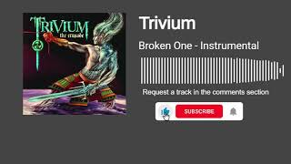Trivium - Broken One (Instrumental)