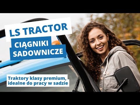 Najlepsze ciągniki do prac sadowniczych :: Ls-traktor.pl