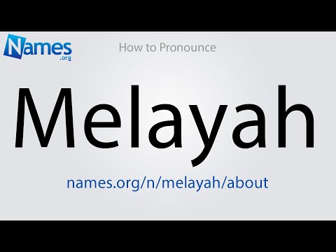 How to Pronounce Melayah