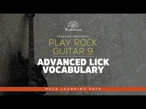 Play Rock Guitar 9: Advanced Lick Vocabulary - Intro