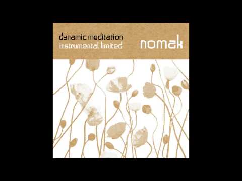 Nomak - Dynamic Meditation Instrumental Limited [Full Album]