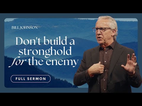 How the Devil Hides in Thoughts - Bill Johnson Full Sermon | Bethel Church