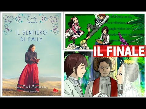 EMILY di NEW MOON, tra romanzo e anime | IL GRAN FINALE | PARTE 2