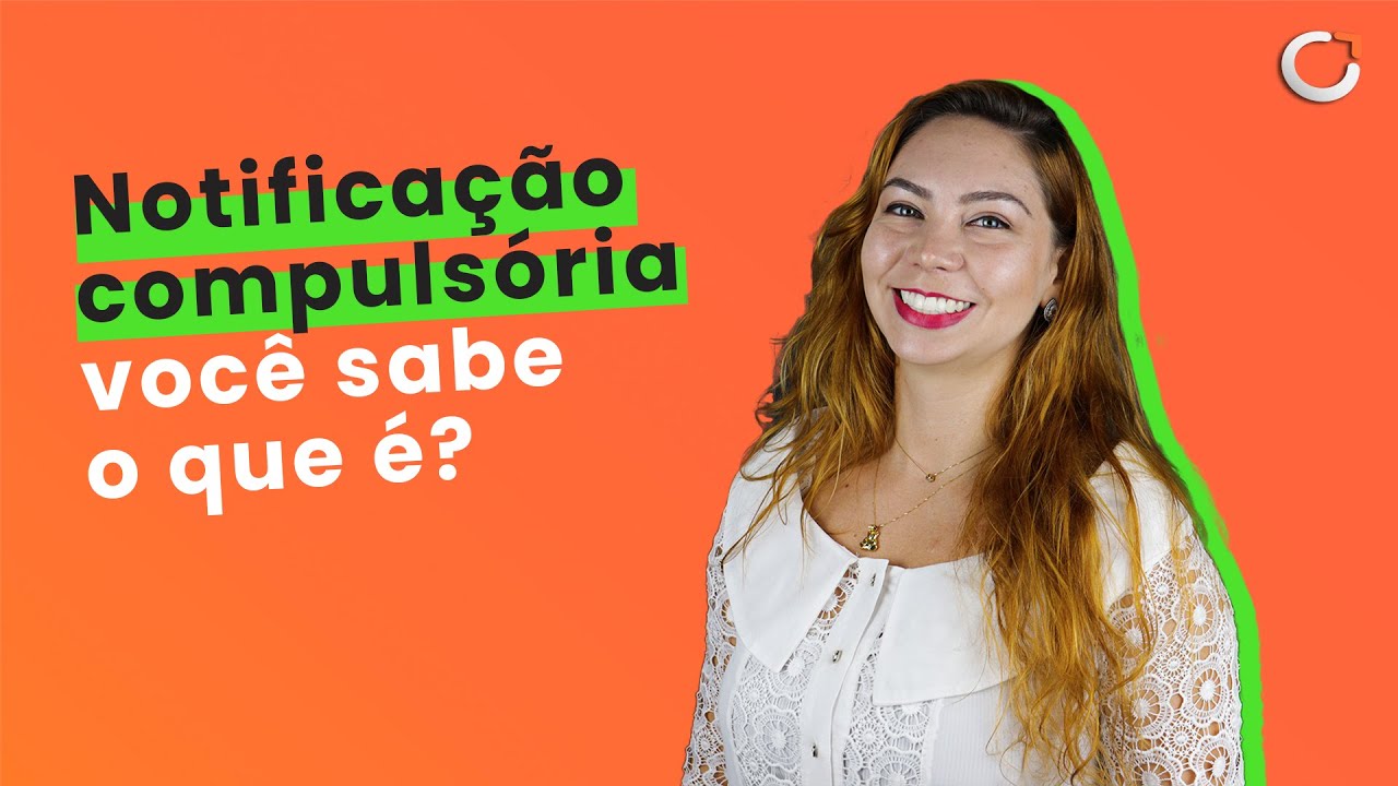 👉 Notificação Compulsória - Entenda o que é e do que se trata
