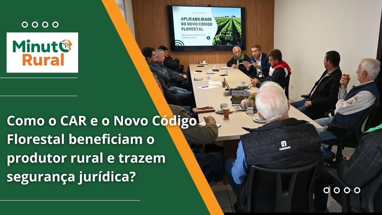 Como o CAR e o Novo Código Florestal beneficiam o produtor rural e trazem segurança jurídica?