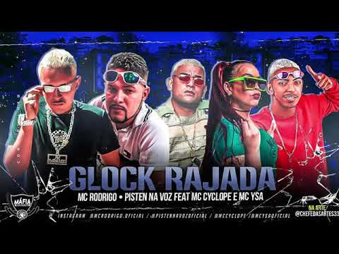 MC RODRIGO, PISTEN NA VOZ, MC CYCLOPE E MC YSA - GLOCK RAJADA ( REMIX BREGA FUNK )