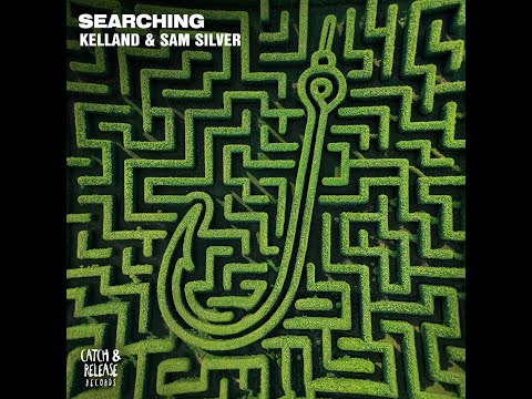 Kelland & Sam Silver - Searching (Extended Mix)