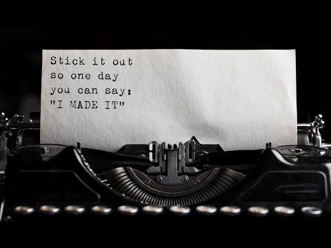 Stick It Out So One Day You Can Say "I MADE IT!" - Motivational Video