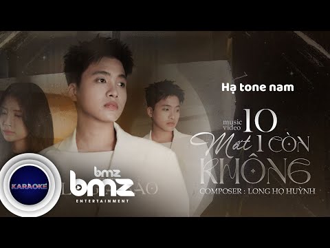 OFFICIAL KARAOKE (HẠ TONE NAM) | 10 MẤT 1 CÒN KHÔNG - LÊ GIA BẢO