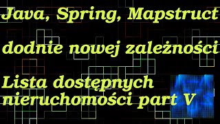 (050) Java, Spring, Mapstruct  dodanie nowej zależności  Lista dostępnych nieruchomości part V