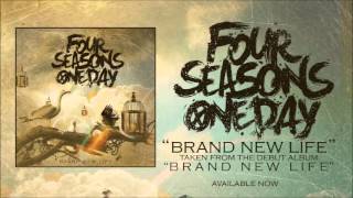 Four Seasons One Day - "Brand New Life"