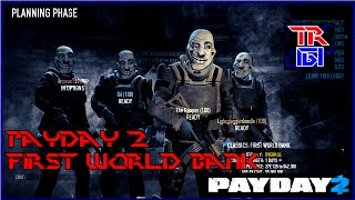 [Payday 2] The Baitface crew rob the First World Bank