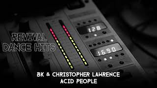 BK & Christopher Lawrence - Acid People [HQ]