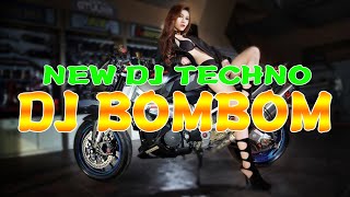 Download lagu DJ BOMBOM - DISCO NONSTOP TECHNO REMIX - MUSIC REMIX mp3