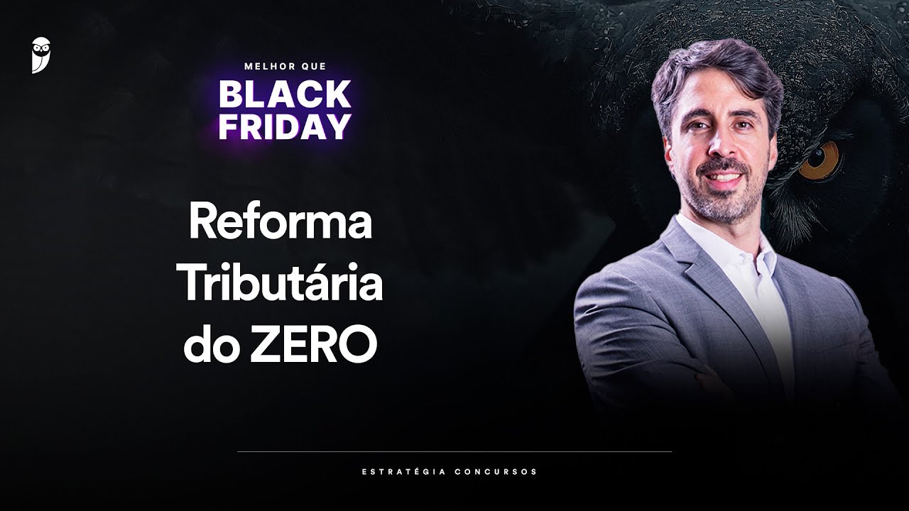Reforma Tributária do ZERO - Melhor que Black Friday