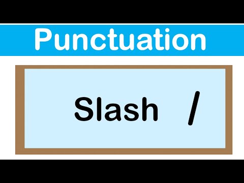 SLASH | English grammar | How to use punctuation correctly