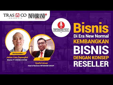 KEMBANGAN BISNIS DENGAN KONSEP RESELLER - Bersama -James Liam Supangkat #INFOBRANDTALKS