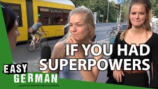 Easy German 157 - If you had superpowers