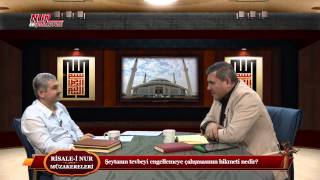 Risale-i Nur Müzakereleri - Şeytanın tevbeyi engellemeye çalışmasının hikmeti nedir?