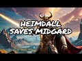 How Heimdall Saved Midgard A Heroic Tale Of The Unknown Threat ️