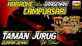 Download lagu TAMAN JURUG KARAOKE LIRIK VERSI CAMPURSARI SRAGENAN AUDIO DIJAMIN GLER mp3