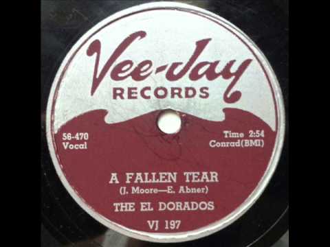 EL DORADOS - A FALLEN TEAR - VEE-JAY 197, 78 RPM!