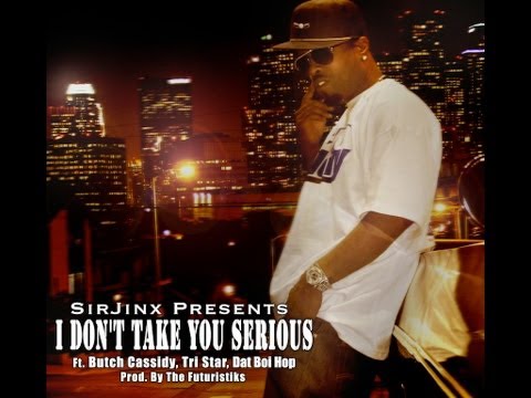 I Dont Take You Serious (clean) - General Population Sir Jinx Presents Prod. By The Futuristiks