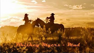 Whiskey Myers - Mud