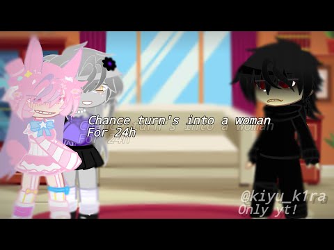 Chance turn's into a woman for 24h!! (Og) (Bad english) (Forsaken) {No music!!}