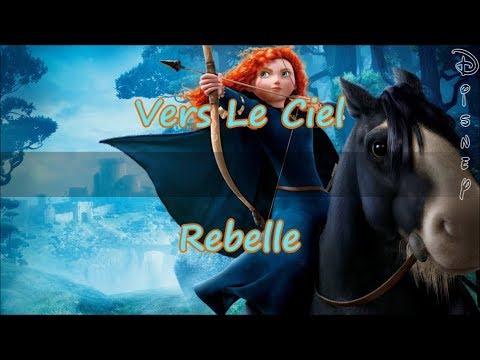 Vers Le Ciel - Rebelle - Disney Karaoké - Lyrics & Traductions