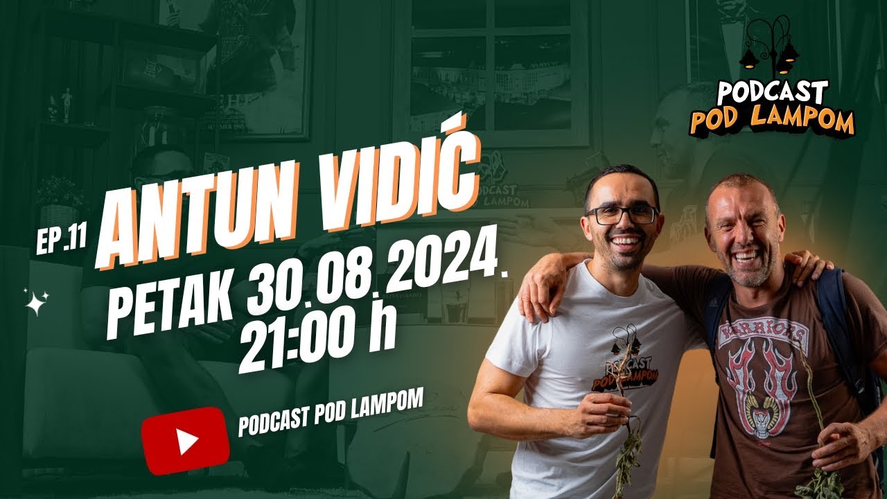 Podcast Pod Lampom - ep. 11 - Antun Vidić