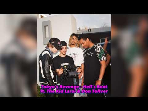Tokyo's Revenge - Hell's Bent ft. The Kid Laroi & Don Toliver