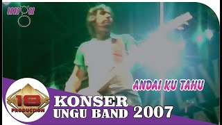 Download lagu Live Konser Ungu - Andai Ku Tahu  @Tasikmalaya 20 Maret 2007 mp3