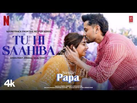 Single Papa: Tu Hi Saahiba (Song) | Kunal Kemmu | Manoj P,Ayesha R,Prajakta K |Aman P |Netflix India