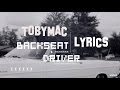 Tobymac | Backseat Driver (Lyrics)  ft. Hollyn & Tru