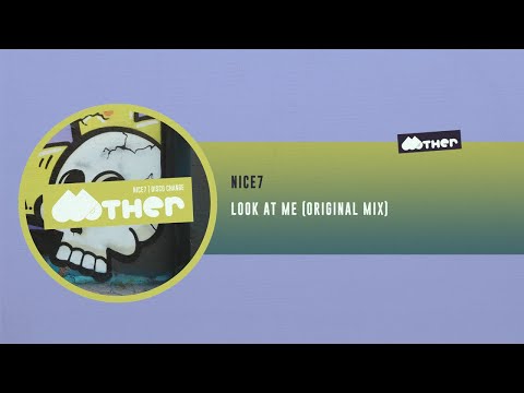 MOTHER129: NiCe7 - Look At Me