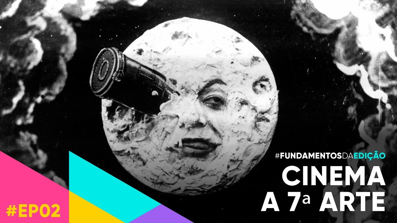 Cinema: a 7ª arte - Fundamentos da Edição EP02