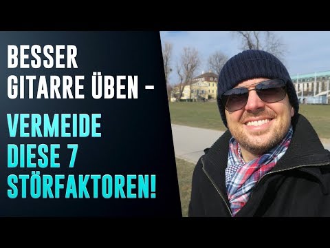 Besser Gitarre üben? Vermeide diese 7 Störfaktoren beim Üben!