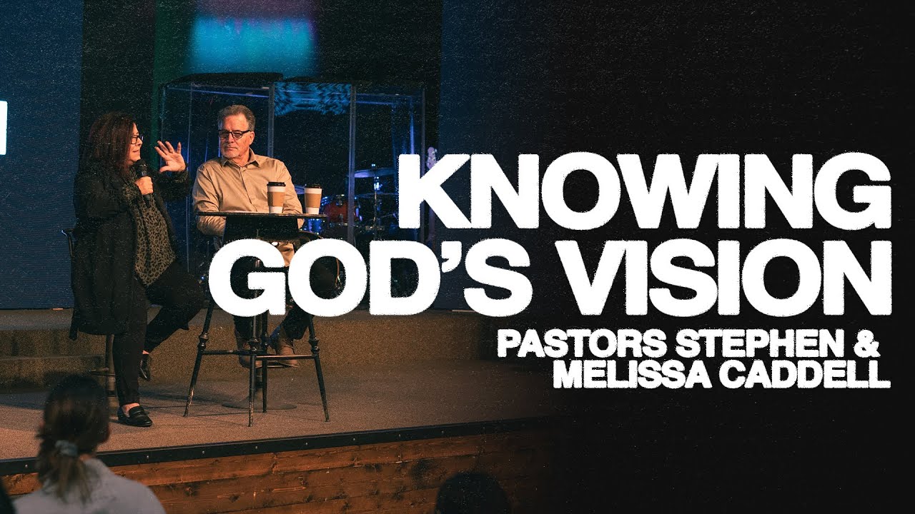 Week 5 - Knowing God's Vision 