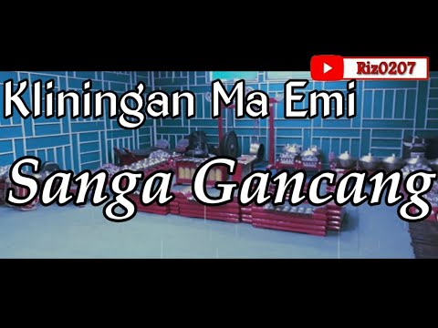 Kliningan Ma Emi - Sanga Gancang