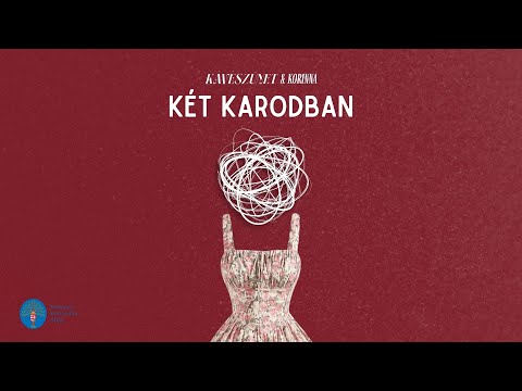 Kávészünet & Korinna - Két karodban /lyrics/