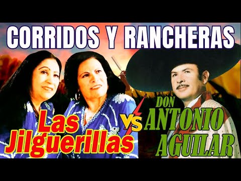 Las Jilguerillas y Antonio Aguilar ~ Rancheras Del Recuerdo || 35 Exitos Puras Pá Pistear 2025