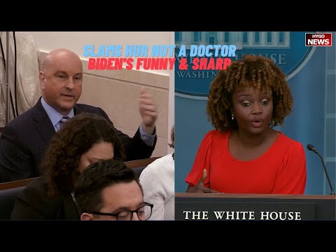 KJP slams Hur not a medical doctor, Word Salad To Question Biden's Doctor; He's funny & sharp