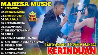 Download lagu KERINDUAN, DAWAI ASMARA - TIARA AMORA, GERRY MAHESA - FULL ALBUM DANGDUT KOPLO MAHESA 2025 mp3